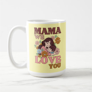 Mama We Love You Floral Mug cadeau de la fête des 