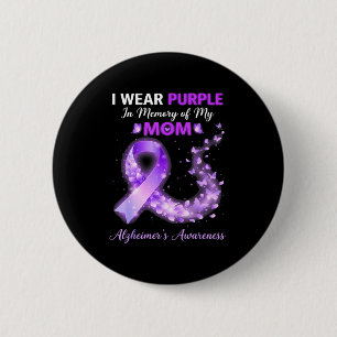 Mama wear purple in memory of mom alzheimer’s 2 inch round button