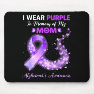 Mama wear purple in memory of mom alzheimer’s mouse pad