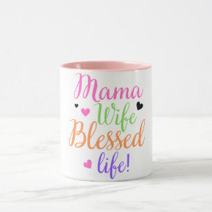Mama Wife Blessed Life Colourful Script Mothers Da Mug
