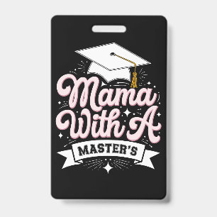 Mama With A Master’s Degree Graduation Mom Badge