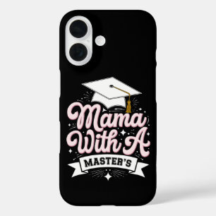 Mama With A Master’s Degree Graduation Mom iPhone 16 Case