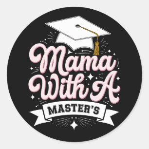 Mama With A Master’s Degree Graduation Mom Classic Round Sticker