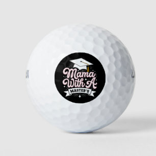 Mama With A Master’s Degree Graduation Mom Golf Balls