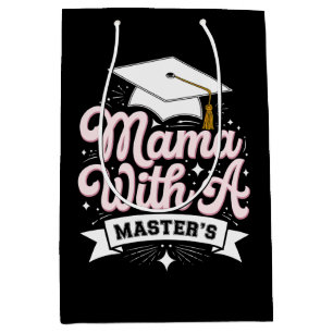 Mama With A Master’s Degree Graduation Mom Medium Gift Bag