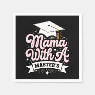 Mama With A Master’s Degree Graduation Mom Napkin