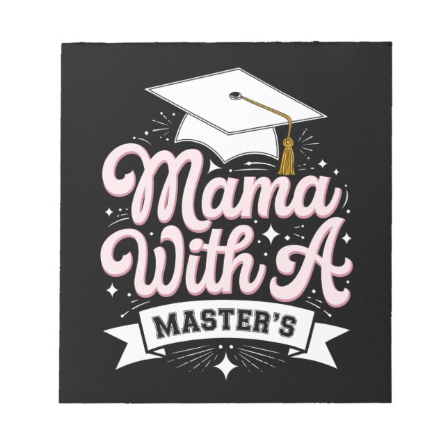 Mama With A Master’s Degree Graduation Mom Notepad (Front)
