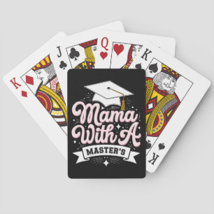 Mama With A Master’s Degree Graduation Mom Playing Cards