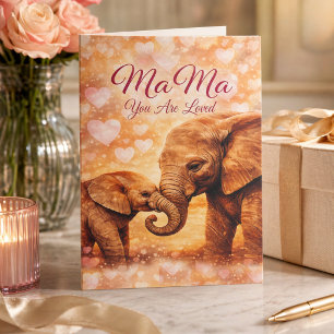 Mama You Are Loved Elephant Mother’s Day Card 