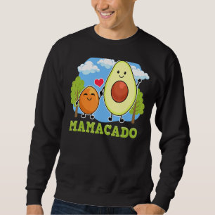 Mamacado Mama Avocado With Seed  Vegan Mom Mother  Sweatshirt
