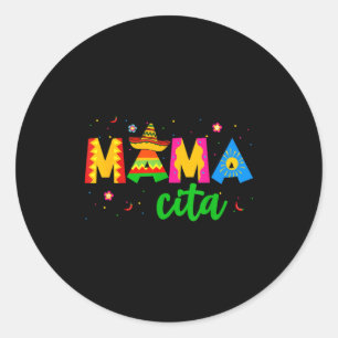 Mamacita cinco de mayo sombrero women mama mom classic round sticker