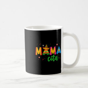 Mamacita Cinco De Mayo Sombrero Women Mama Mom Mot Coffee Mug