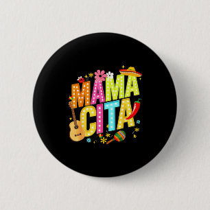 Mamacita family cinco de mayo matching mexican 2 inch round button