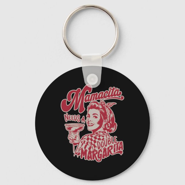 Mamacita Needs A Double Margarita Funny Cinco De M Keychain (Front)