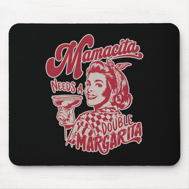 Mamacita Needs A Double Margarita Funny Cinco De M Mouse Pad (Front)