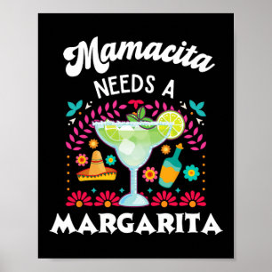 Mamacita Needs A Margarita - Cinco De Mayo - Funny Poster