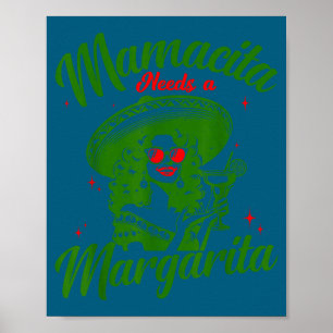 Mamacita needs a margarita cinco de mayo funny poster
