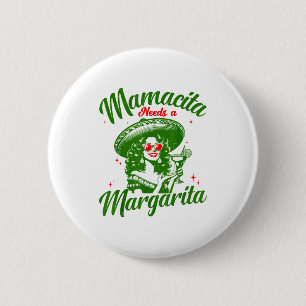 Mamacita Needs A Margarita Cinco De Mayo Funny Wom 2 Inch Round Button
