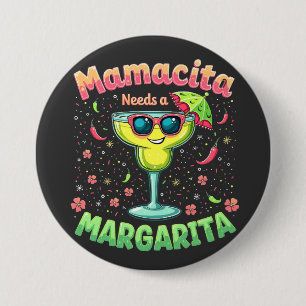 Mamacita Needs a Margarita  Cinco De Mayo Party 3 Inch Round Button