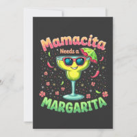 Mamacita Needs a Margarita  Cinco De Mayo Party