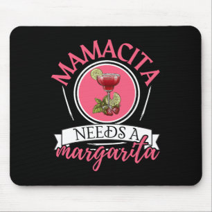 Mamacita Needs A Margarita Cinco De Mayo Tequila T Mouse Pad