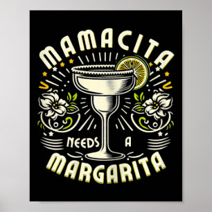 Mamacita Needs A Margarita Funny Cinco De Mayo Cut Poster