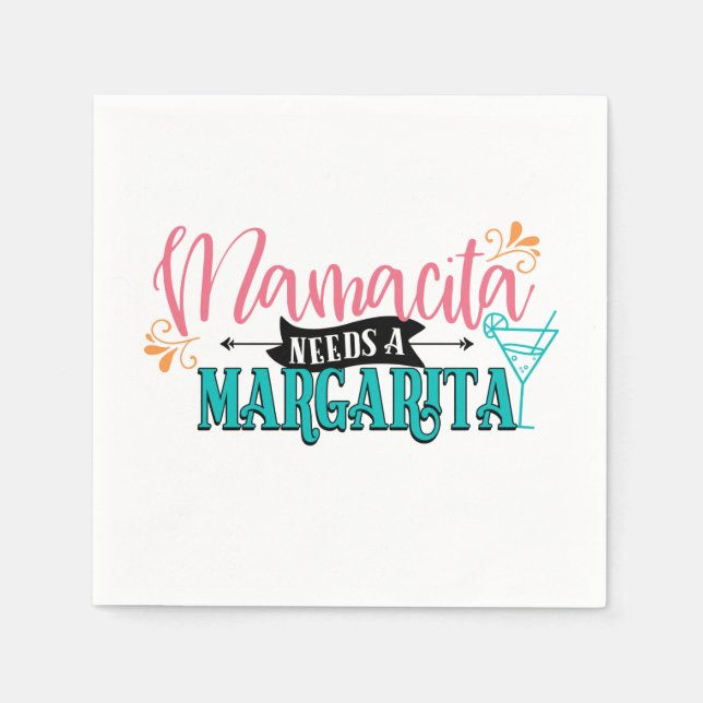 Mamacita needs a Margarita Napkin (Front)