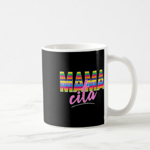 Mamacita Shirt For Mothers Day And Cinco De Mayo F Coffee Mug