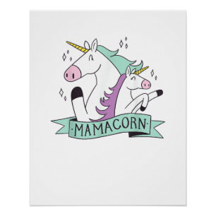 Mamacorn Unicorn Mama Maternity Family Mother's Da Poster