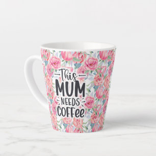 Maman a besoin de café Latte Mug