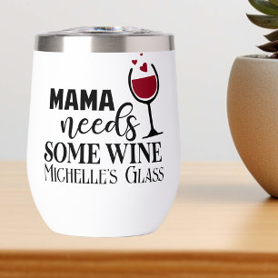Maman a besoin de Vin Personnalisé Mère