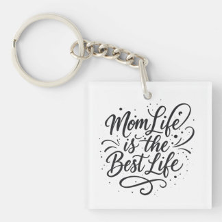 Maman Life is the Best Life - Porte - clé acryliqu