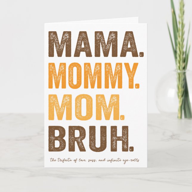 Maman, maman BRUH Carte de fête des mères (Devant)