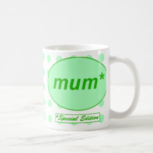 Maman : Tasse d'Edition spéciale