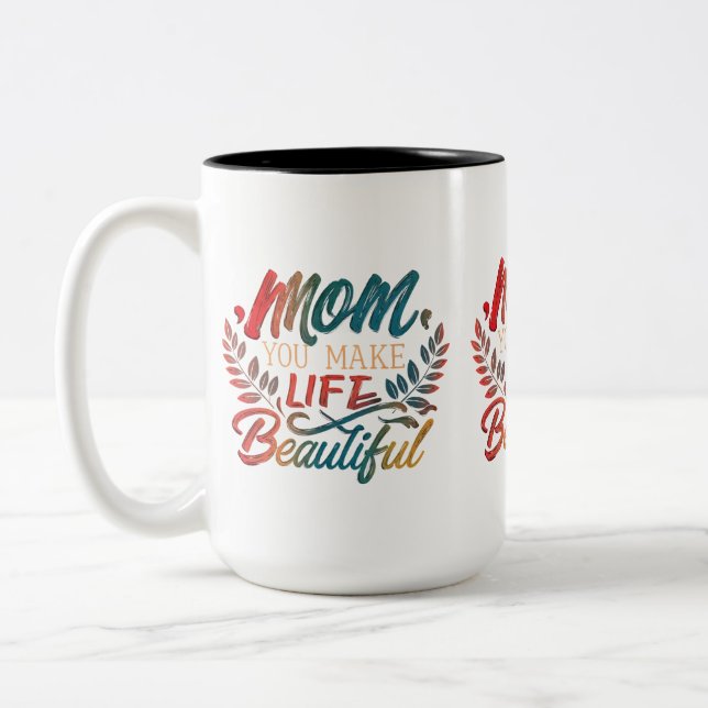Maman, tu fais la vie belle - Mug à deux tons (15  (Gauche)