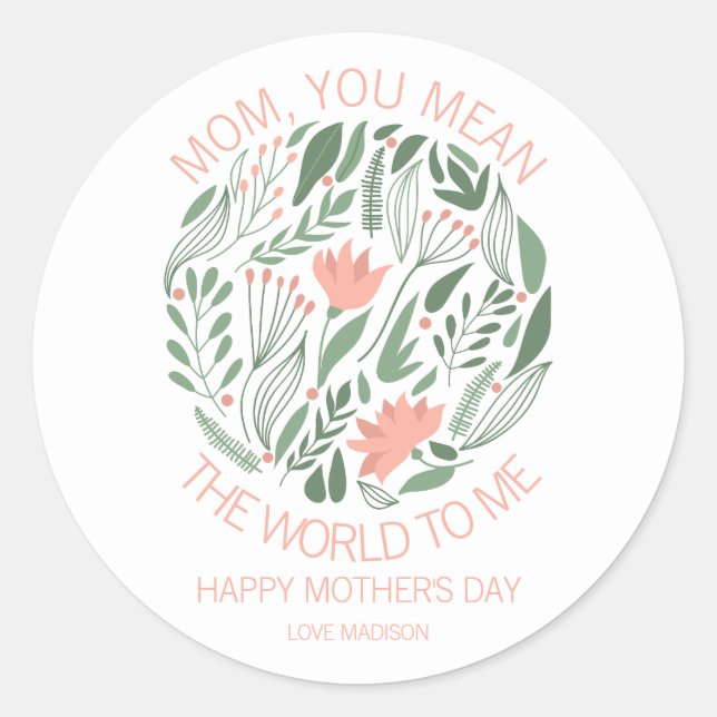 Maman, tu veux dire le monde pour moi Sticker de l (Devant)