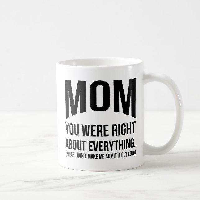 Maman vous étiez la tasse drôle droite du jour de (Droite)