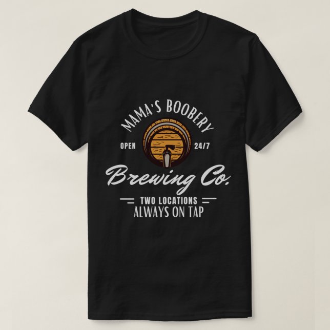 Mama's Boobery Breastfeeding Brewery New Mom Brewi T-Shirt (Design Front)