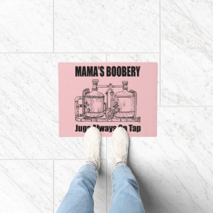 Mama's Boobery Jugs Always On Tap Doormat