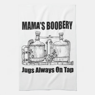 Mama's Boobery Jugs Always On Tap Kitchen Towel
