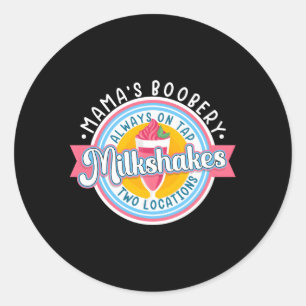 Mama'S Boobery Milkshake Breast Milk Bar I Breastf Classic Round Sticker