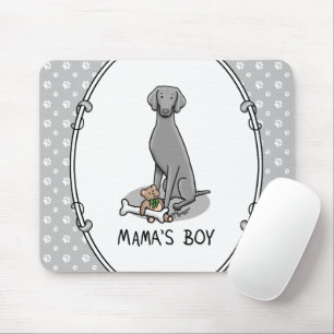 Mama's Boy Weimaraner (grey 1) toys dog mom Cute Mouse Pad