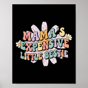 Mamas Expensive Little Bestie Cute Kids Retro Poster