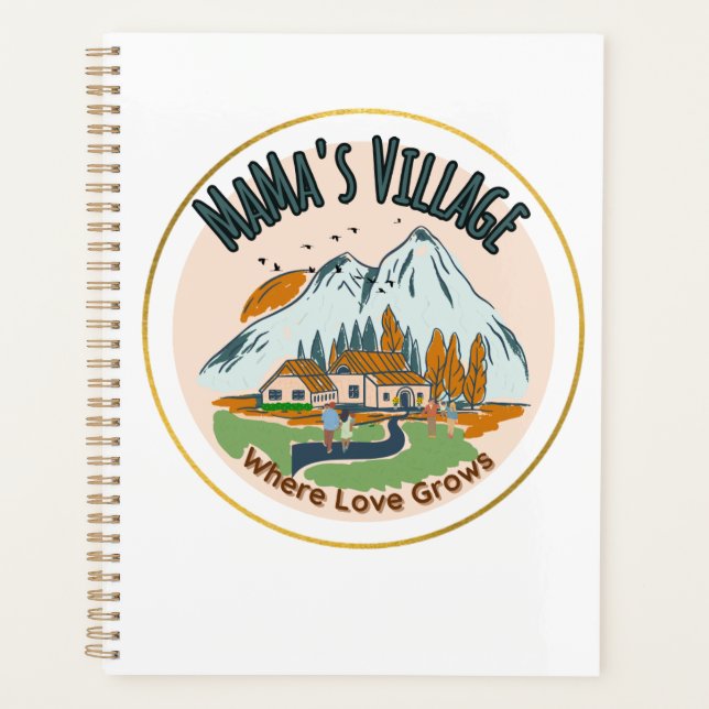 Mama's Village: Where Love Grows Planner (Front)