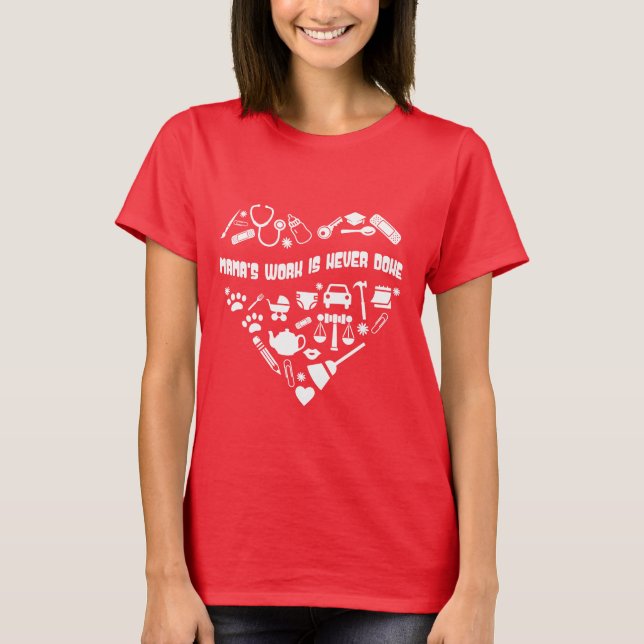 Mama's Work Cute T-Shirt (Front)