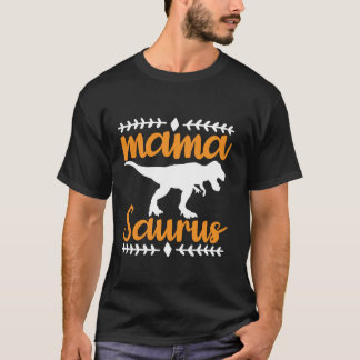 Mamasaurus Dinosaur Funny Women s Costume T Rex Mo T-Shirt