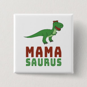 Mamasaurus Dinosaur Tyrannosaurus Rex Mothers Day 2 Inch Square Button