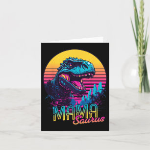 Mamasaurus Funny Dinosaur Mama Saurus Trex Mom Mot Card