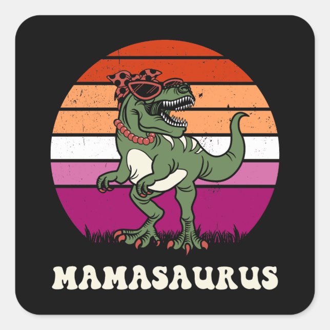 Mamasaurus Funny Dinosaur on Lesbian Flag Sunset Square Sticker (Front)