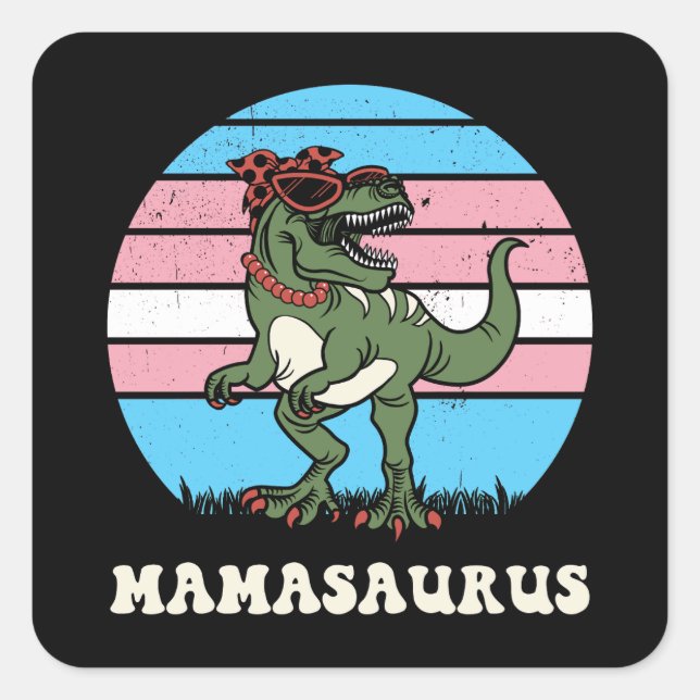 Mamasaurus Funny Dinosaur on Trans Flag Sunset Square Sticker (Front)